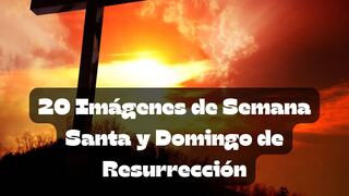 20 tarjetas para enviar en Semana Santa y Domingo de Resurrección 2024