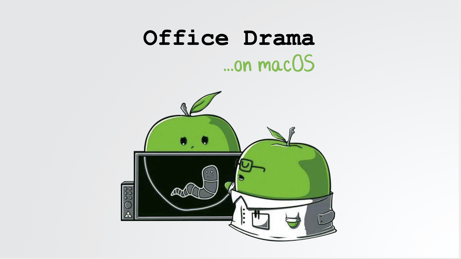 Office Drama on macOS Presentation Title