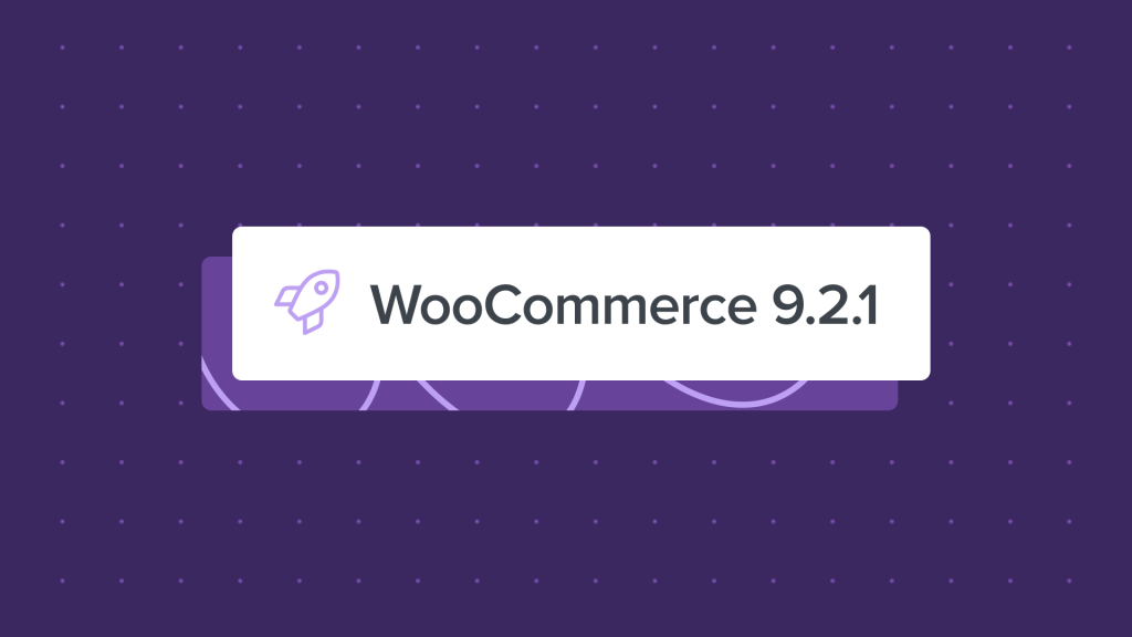 WooCommerce 9.2.1: Dot Release