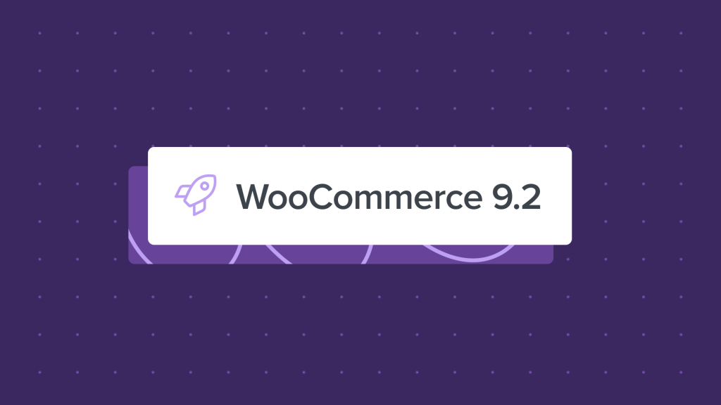 WooCommerce 9.2: A better experience for all users