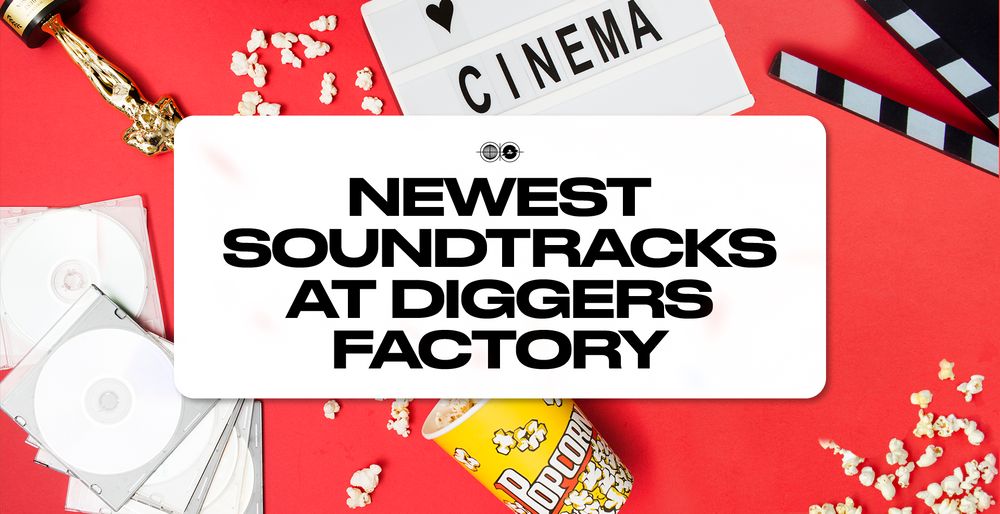 Newest Soundtracks at Diggers Factory