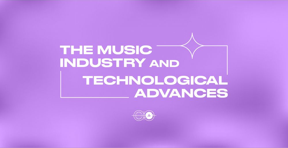 The music industry and technological advances