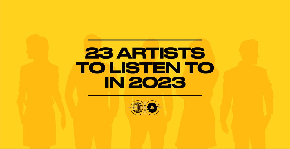 23 artists to listen to in 2023