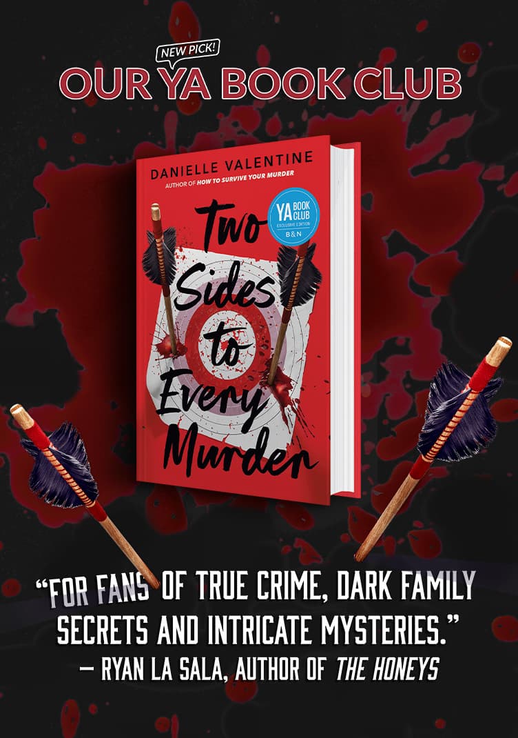 "Our YA Book Club - Two Sides to Every Murder. For Fans of true crime, dark family secrets and intricate mysteries." --Ryan La Sala, author of the Honeys