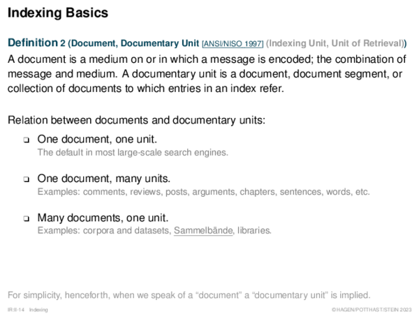 Indexing Basics Definition 2 (Document, Documentary Unit [ANSI/NISO 1997] (Indexing Unit, Unit of Retrieval))