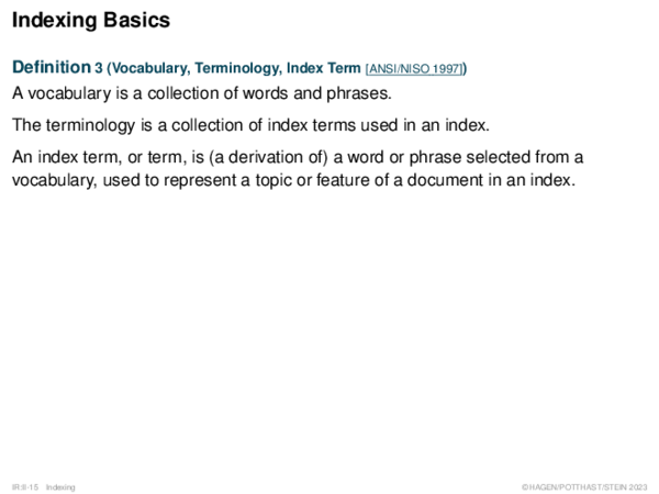 Indexing Basics Definition 3 (Vocabulary, Terminology, Index Term [ANSI/NISO 1997])