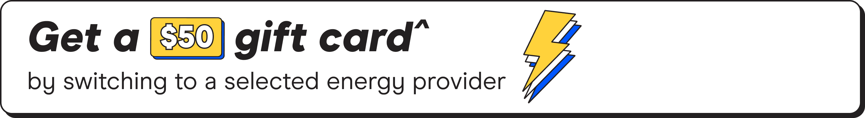 Finder competition banner: 'Get a $50 gift card by switching to a selected energy provider;