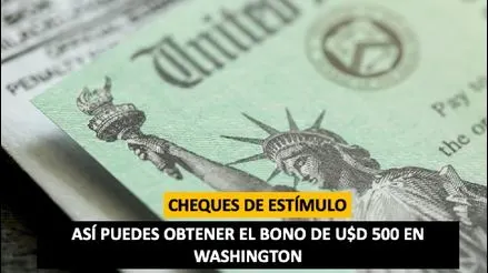 Cheques de estímulo USA: de esta manera puedes pedir el beneficio de mayo de U$D 500 en Washington
