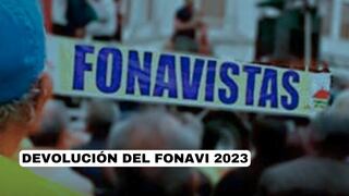 Lo último de la devolución de FONAVI 2023