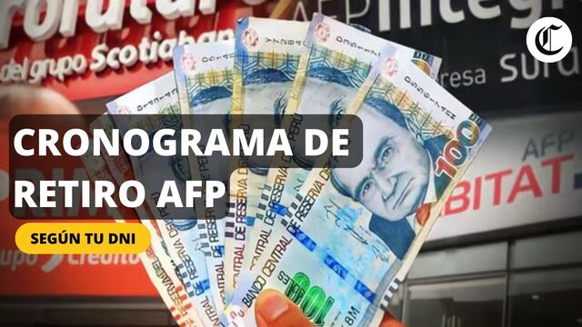 RETIRO AFP, cronograma según tu DNI: Estas son las últimas fechas para solicitar tu dinero