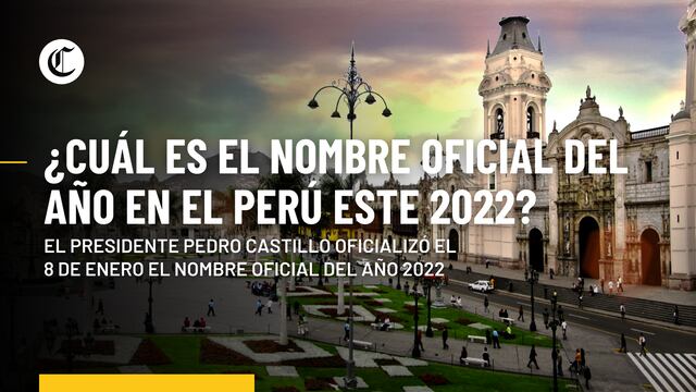 ¿Cuál es el nombre oficial del año en el Perú este 2022?