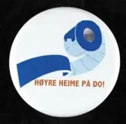 AUF Buttons til valgkampen 2013. "Høyre heime på do!"