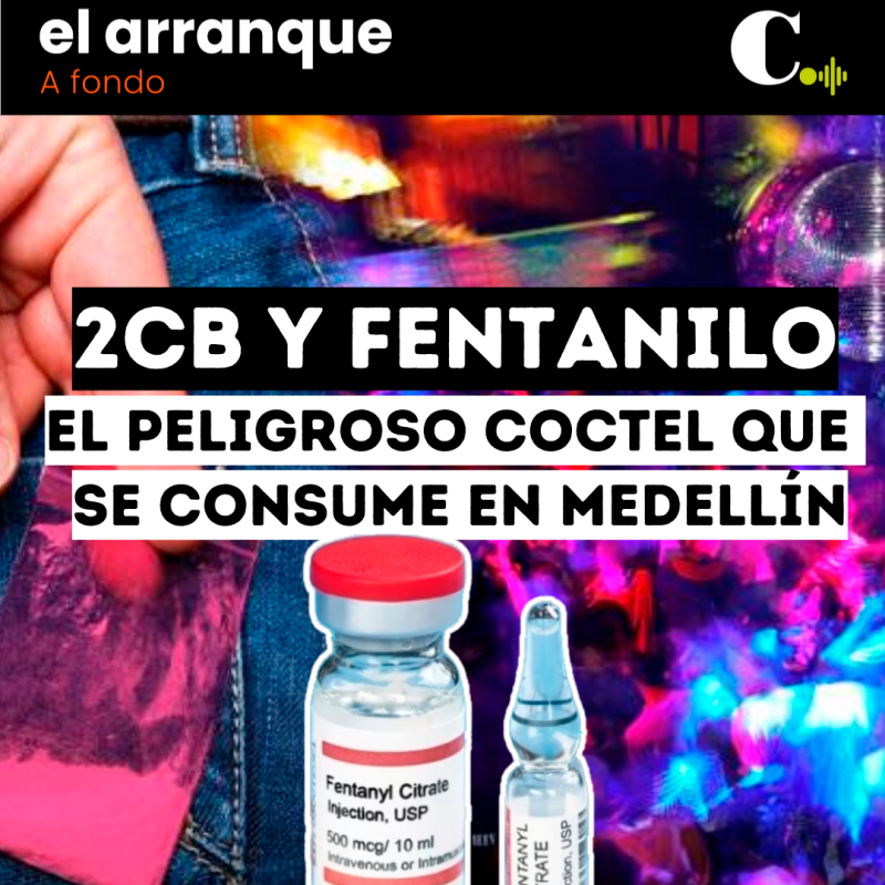 2CB y Fentanilo, el peligroso coctel que se consume en Medellín