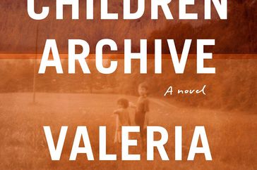 Valeria Luiselli, Lost Children ArchivePublisher: Knopf
