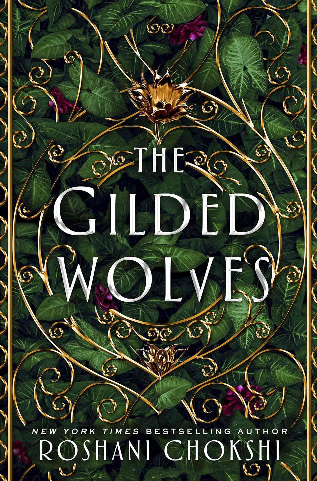 The Gilded Wolves by Roshani Chokshi CR: Wednesday Books