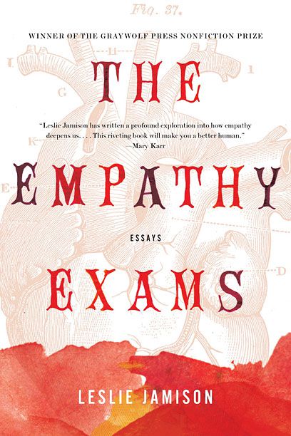 THE EMPATHY EXAMS Leslie Jamison