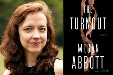 Megan Abbott, The Turnout