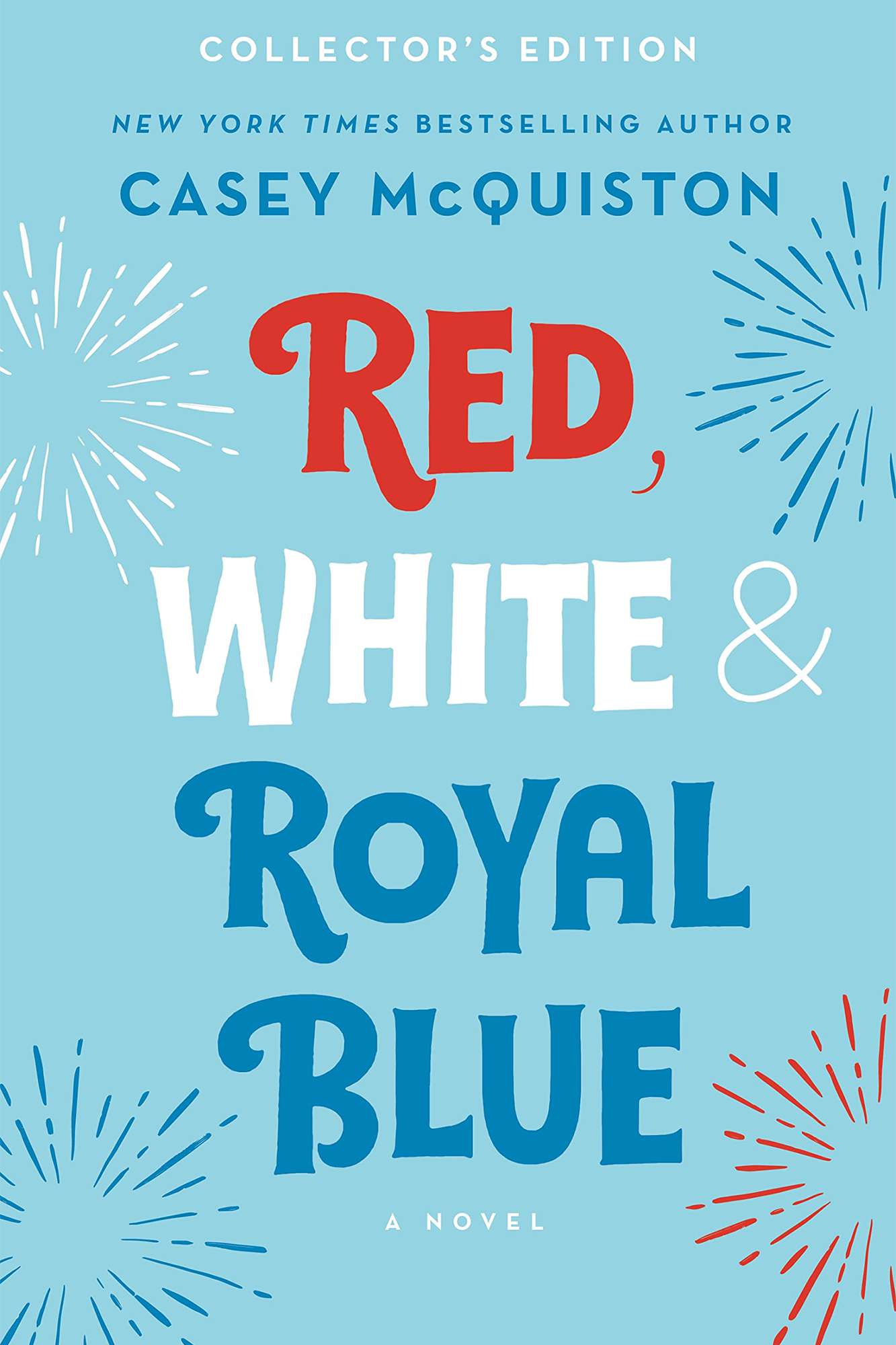 Red, White & Royal Blue: Collector's Edition: A Novel Hardcover – October 11, 2022 by Casey McQuiston