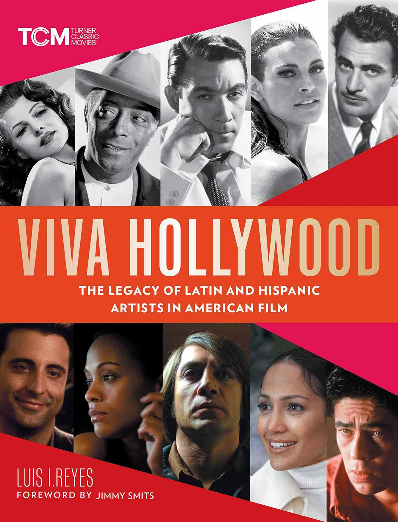 Viva Hollywood: The Legacy of Latin and Hispanic Artists in American Film by Luis I. Reyes