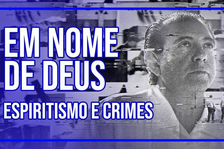 'Em Nome de Deus', série sobre João de Deus, passa em versão compacta na Globo