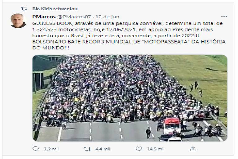 Postagem do Twitter, retuítada pela deputada Bia Kicis, afirma que "GUINESS BOOK, através de uma pesquisa confiável, determina um total de 1.324.523 motocicletas, hoje 12/06/2021, em apoio ao Presidente" e  "BOLSONARO BATE RECORD MUNDIAL DE MOTOPASSEATA DA HISTÓRIA DO MUNDO!!!"