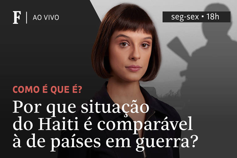 TV Folha explica por que situação do Haiti é comparável à de países em guerra