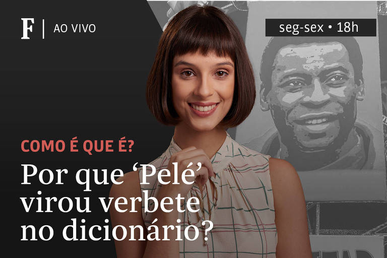 Por que Pelé está no dicionário? TV Folha explica