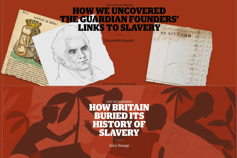Guardian investiga seus vínculos, e os do Reino Unido, com a escravidão