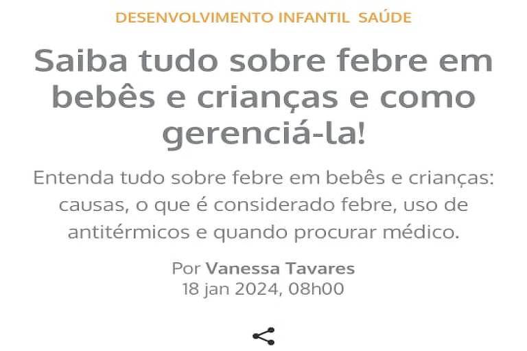 Matéria da revista Bebê assinada por repórter fictícia indica remédios para crianças sem consultar fontes. Texto cita Iboprufeno para tratar febre, sem citar contraindicação para dengue.