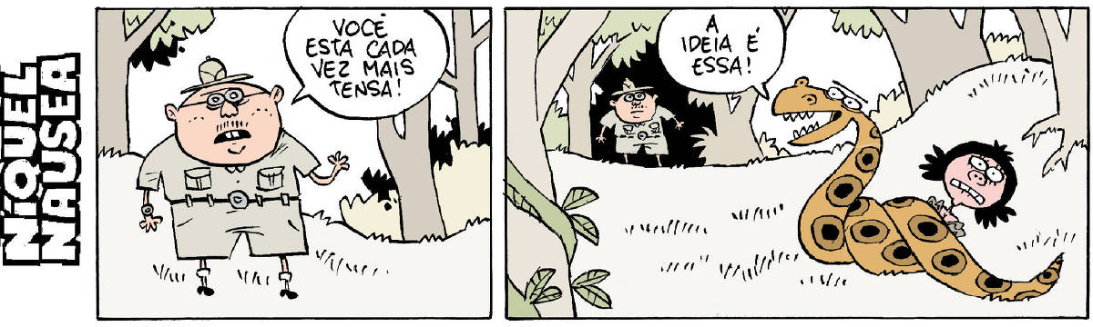 Quadrinho 01: Um cara com roupa de explorador, bermuda, camisa com bolsinhos laterais e chapéu está na floresta. Ele diz: Você está cada vez mais tensa! Quadrinho 02: O cara está ao fundo da cena e à frente, uma sucuri enorme, está apertando uma mulher com cara de apavorada. A cobra diz: A ideia é essa!