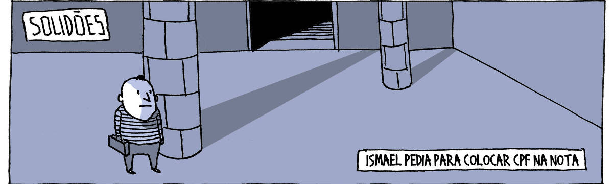 A tira de André Dahmer, publicada em 15.05.2024, tem apenas um quadro. Nele, há um homem sozinho em um saguão escuro. Ele segura uma mala. Há duas legendas no quadro: "Solidões", como um título, e uma segunda legenda, que diz: "Ismael pedia para botar CPF na nota".