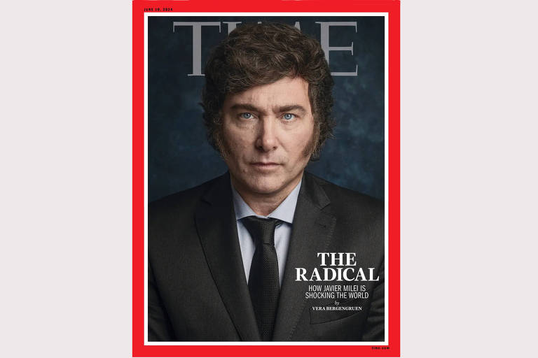 Milei, sob epíteto 'o radical', é capa da revista Time