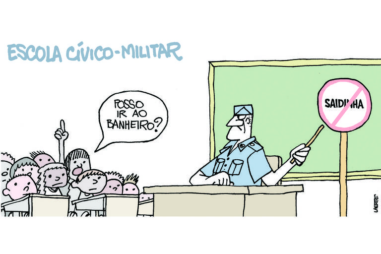 Na charge de Laerte, com o título ESCOLA CÍVICO-MILITAR, uma sala de aula, com crianças sentadas em suas carteiras e um policial uniformizado como professor. Uma das crianças ergue a mão e pede: Posso ir ao banheiro? - ao que o professor, com uma vareta, indica uma placa como as de trânsito onde está escrito a palavra SAIDINHA, cortada por uma faixa vermelha, indicando proibição.