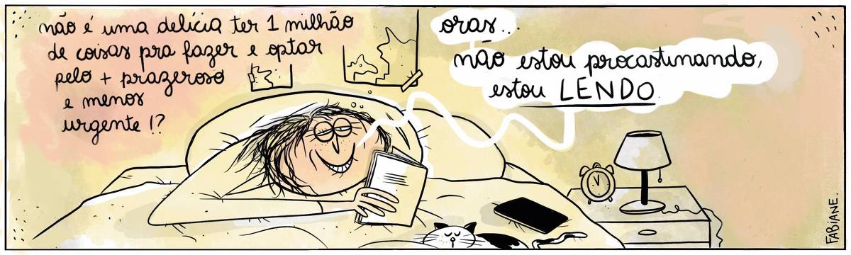 A tira Viver Dói, de Fabiane Langona, publicada em 24/06/2024 e intitulada "Não é uma delicia ter um milhão de coisas pra fazer e optar pelo mais prazeroso e menos urgente!?", é composta por um único quadro. Nele, vemos uma moça deitada de lado na cama. Ela está lendo um livro, tapada de cobertor com um gato dorminhoco aos seus pés. Ao lado da cama, um criado-mudo com um abajour e um relógio de ponteiros arredondando. No quadrinho 1, a moça diz: Oras.. não estou procrastinando, estou LENDO.