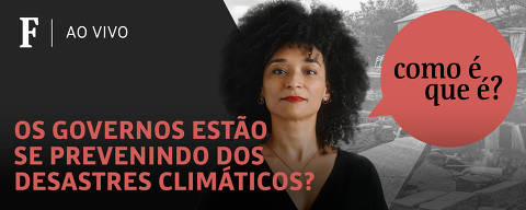 Programa 'Como é que é?' discute se os governos estão se prevenindo dos desastres climáticos