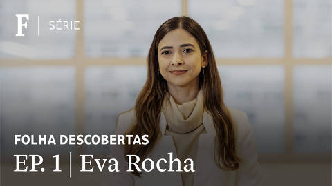 Thumb da série Folha Descobertas, ep 1, Eva Rocha