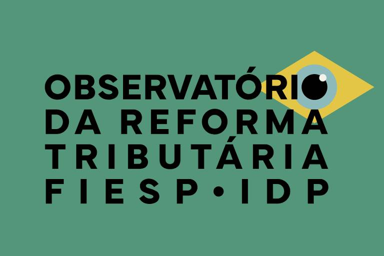 A reforma tributária e o Observatório da Fiesp