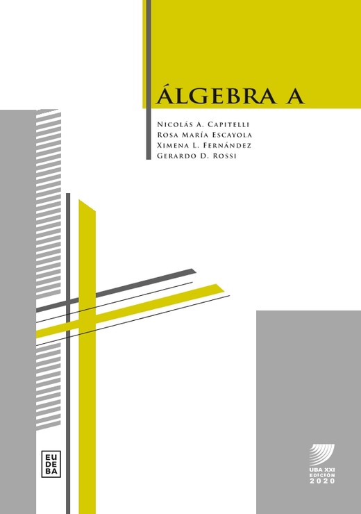 Libro Algebra A 2020 (Autores Capitelli, Escayola, Fernandez, Rossi)