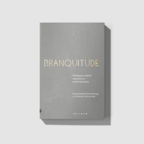 Branquitude: diálogos sobre racismo e antirracismo