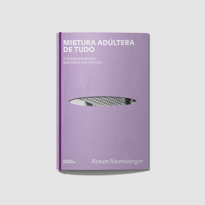 Mistura adúltera de tudo: a poesia brasileira dos anos 1970 até aqui