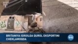 Xalqaro hayot - 5-sentabr, 2024-yil - Britaniya Isroilga qurol eksportini cheklamoqda