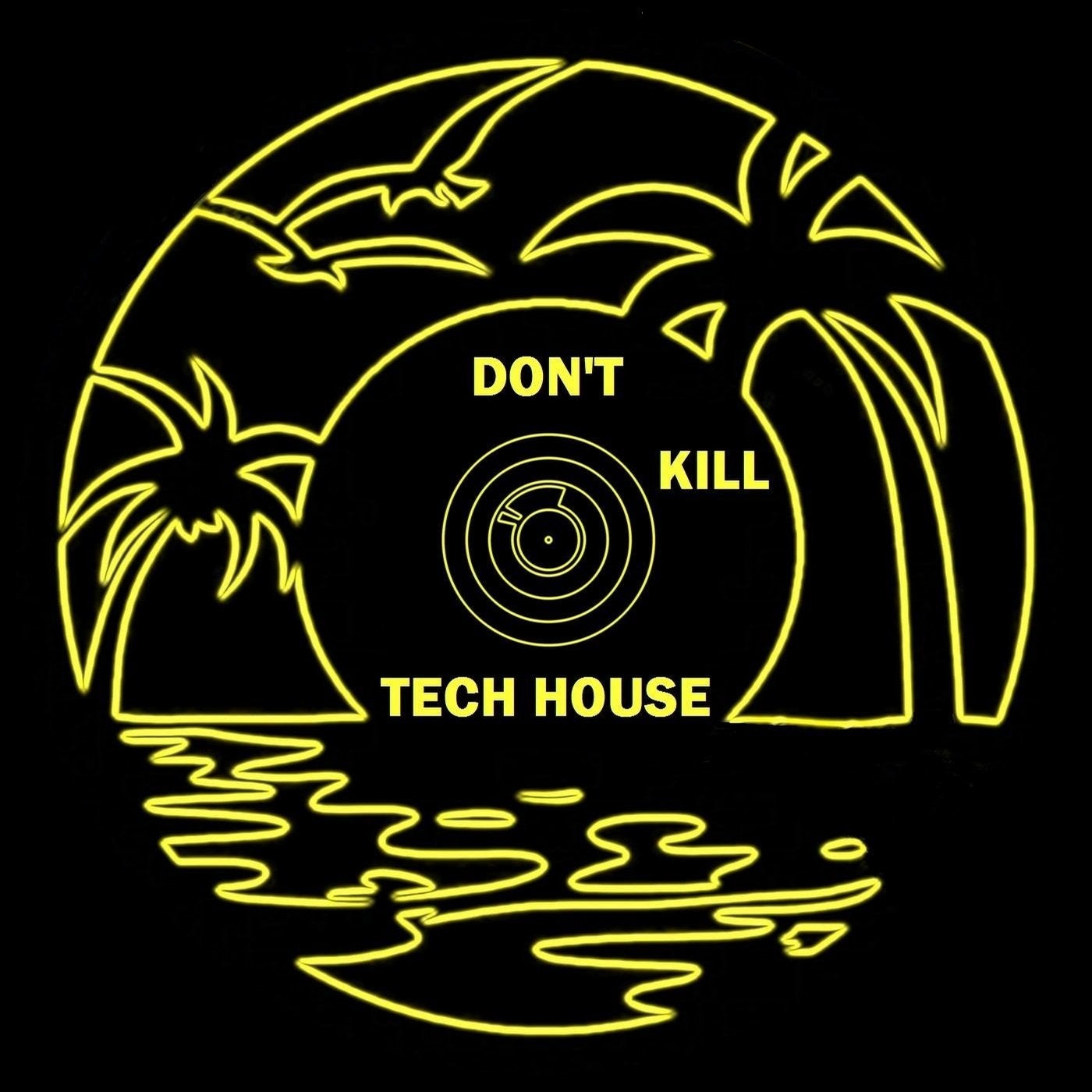 Don't Kill Tech House Vol. 4