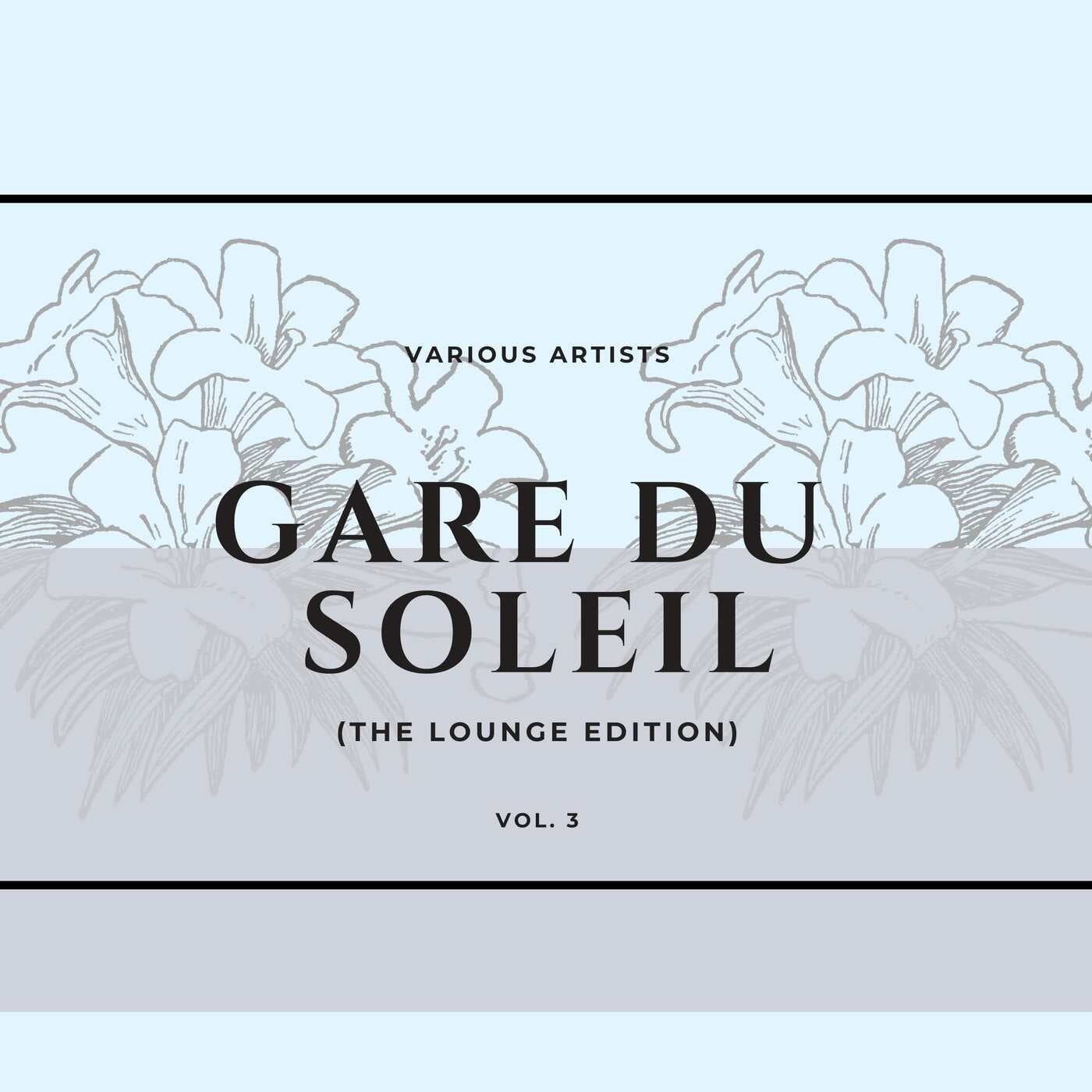 Gare du Soleil, Vol. 3 (The Lounge Edition)