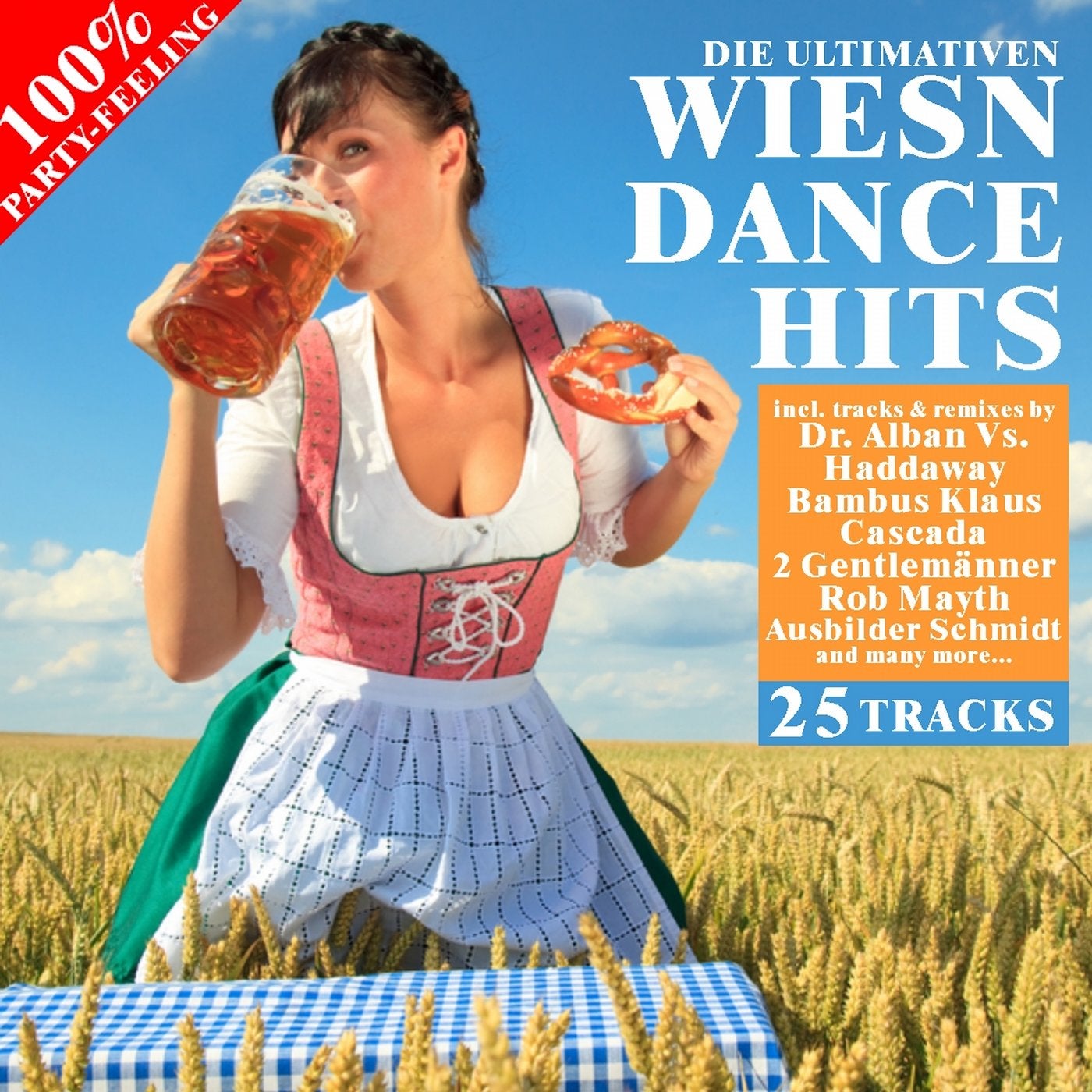 Die Ultimativen Wiesn Dance Hits - 100%% Party Feeling