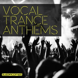 Vocal Trance Anthems