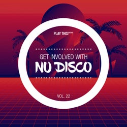 Get Involved With Nu Disco Vol. 22