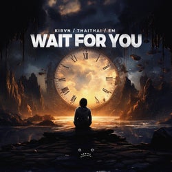 Wait For You