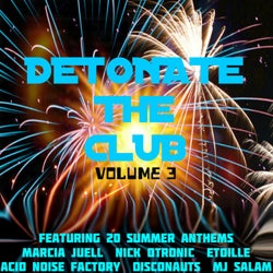 Detonate the Club (Volume 3)