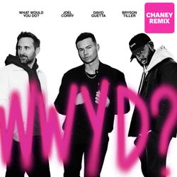 What Would You Do? (feat. Bryson Tiller) [CHANEY Remix] [Extended]