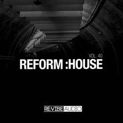 Reform:House, Vol. 40